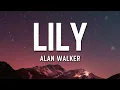 Alan Walker, K-391 \u0026 Emelie Hollow - Lily (Lyrics)