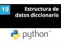 Python Tutorial 19 - Estructura de Datos Diccionario