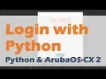 Login with Python - Python and AOS-CX 2