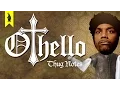 Othello Shakespeare - Thug Notes Summary Analysis