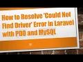 How to Resolve Could Not Find Driver Error in Laravel with PDO and MySQL