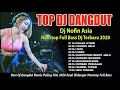 Download Lagu Dj Dangdut Nofin Asia Full Album Terbaru 2020 | Dj Dangdut Terbaru 2020