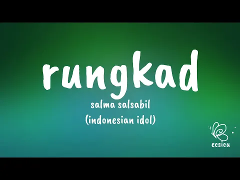 Download MP3 salma salsabil - rungkad (lirik) | rungkad salma indonesian idol 2023