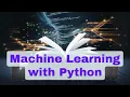 Machine Learning with Python Full Course