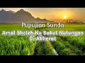 Download Lagu Amal Sholeh Nu Bakal Nulungan Di Akherat | Pupujian Sunda