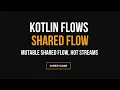 Kotlin Shared Flow Tutorial Kotlin Flows CheezyCode - Hindi