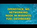 Openstack No Networking node in Mirantis fuel dashboard