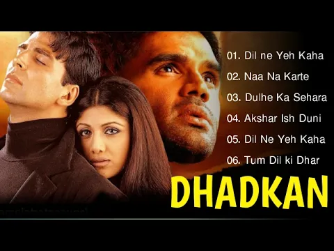 Download MP3 Dhadkan Movie All Songs | Hindi Song | Akshay Kumar \u0026 Shilpa Shetty \u0026 Sunil Shetty | Evergreen Music