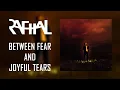 Download Lagu R.A.F.H.A.L. - Between Fear And Joyful Tears (Full album)