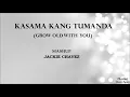 KASAMA KANG TUMANDA ❤️/ GROW OLD WITH YOU ❤️ - ( official Lyrics )