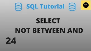 NOT BETWEEN AND Operator with Select Command - SQL Basics Tutorial