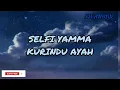 Download Lagu Bikin Nangis!!! Selfi Yamma - Kurindu Ayah | (Lirik Video)