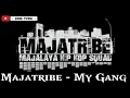 MAJATRIBE - MY GANG (SG ENTERTAINMENT) [PROD.BY AOI]