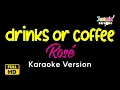 Download Lagu drinks or coffee - ROSÉ (Karaoke Version)