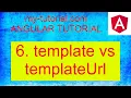 Angular template vs templateUrl Part 6