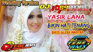 Download DJ Yasir Lana 69 Project Stley || Bass Glerr || Penyejuk Hati (DJ TEBE REMIX) MP3