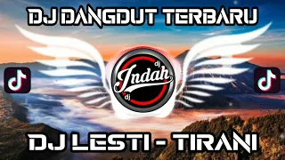 Download Dj Dangdut Terbaru 2020 Full Bass Remix - Dj Tirani Lesti Kejora MP3