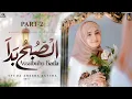 Download Lagu Assubhu Bada Part 2 | Syeda Areeba Fatima | Special Kalam 2025 | Nasheed Production