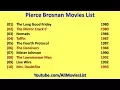 Pierce Brosnan Movies List