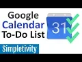 How to Use Google Calendar as a To-Do List Tips Tricks