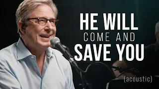 Download Don Moen - He Will Come and Save You (Acoustic) | Praise and Worship Music MP3