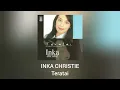 Download Lagu Inka Christie - Teratai (Official Audio)