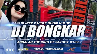 dj bongkar bass blayer x midle ghoib nulup nulup spesial the king of pargoy jember new creative