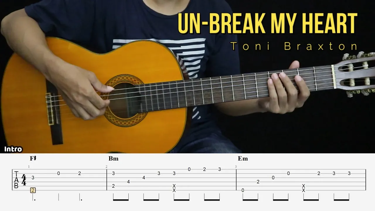 Un-Break My Heart - Toni Braxton - Fingerstyle Guitar Tutorial + TAB & Lyrics