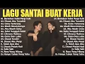 Lagu LAGU PAGI HARI ENAK DIDENGAR - Lagu Pop Hits Indonesia Tahun 2000an - TOP HITS LAGU TERBAIK SAAT INI