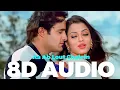 Download Lagu Aa Ab Laut Chalein || 8D Audio || Akshaye Khanna, Aishwarya Rai || Udit Narayan, Alka Yagnik