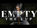 Download Lagu EMPTY THE CUP  | Shaolin Master