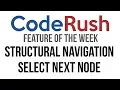 CodeRush FotW Structural Navigation Select Next Node