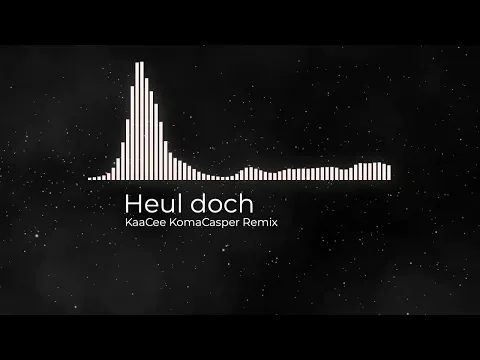 Video Thumbnail: HEUL DOCH ( KAACEE KOMACASPER REMIX )