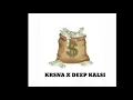 krsna ft deep kalsi Paisa on my mind full song
