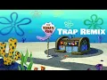 SpongeBob Trap Remix Krusty Krab 2019