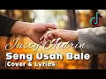 Download Lagu Seng Usah Bale - Justy Aldrin (Cover) Lirik Lagu