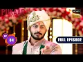 Download Lagu Ye Shaadi Dhong Hain | Pukaar - Dil Se Dil Tak - Ep 84 | Full Episode | 20 Sep 2024