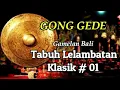 Download Lagu Gong Gede | Tabuh Lelambatan Klasik #01