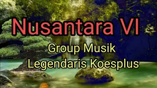 Download Nusantara VI,  Group Musik Legendaris Koesplus, #MusikSuperJadul MP3