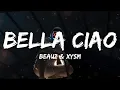 Lagu BEAUZ \u0026 XYSM - Bella Ciao (Lyrics)