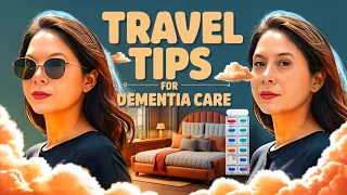 Traveling With Someone Who Has Dementia Try These Easy Tips