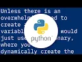 How can you dynamically create variables