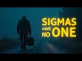 Download Lagu Why Sigma Males Have Nobody In Their Lives