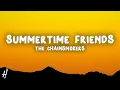 Download Lagu The Chainsmokers - Summertime Friends (Lyrics)