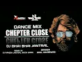 Download Lagu CHEPTER CLOSE EDM REMIX DJ RAKESH JANTRAL (ROCK BASS) DJ BHAI BHAI JANTRAL