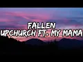 Upchurch - Fallen ft My Mama Best 2019