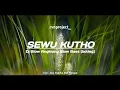 • SEWU KUTHO • DJ SLOW ANGKLUNG SLOW BASS [botleg]