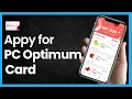 How to Apply for PC Optimum Card