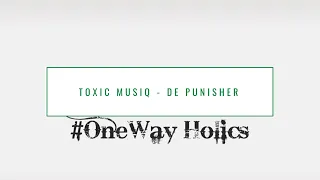 toxic musiq u0026 toxicated keys de punisher