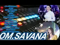 Download Lagu FULL ALBUM TERBARU OM.SAVANA \
